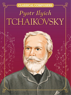cover image of Pyotr Ilyich Tchaikovsky